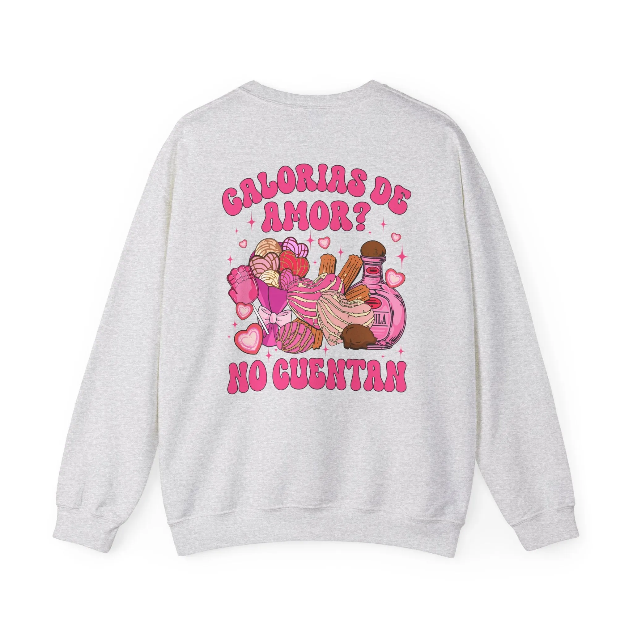 Pan Dulce and Sweets Calorias de Amor Sweatshirt