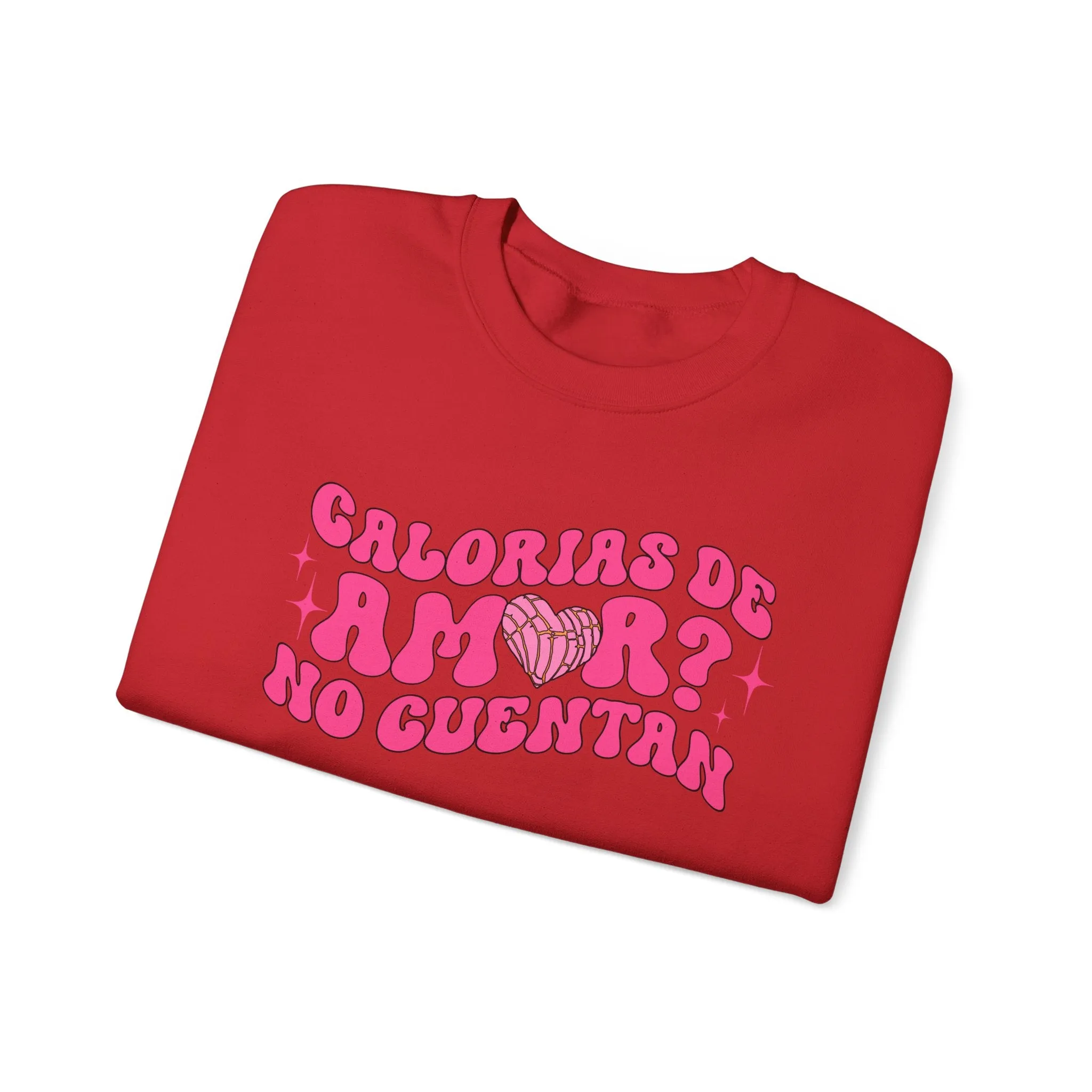 Pan Dulce and Sweets Calorias de Amor Sweatshirt