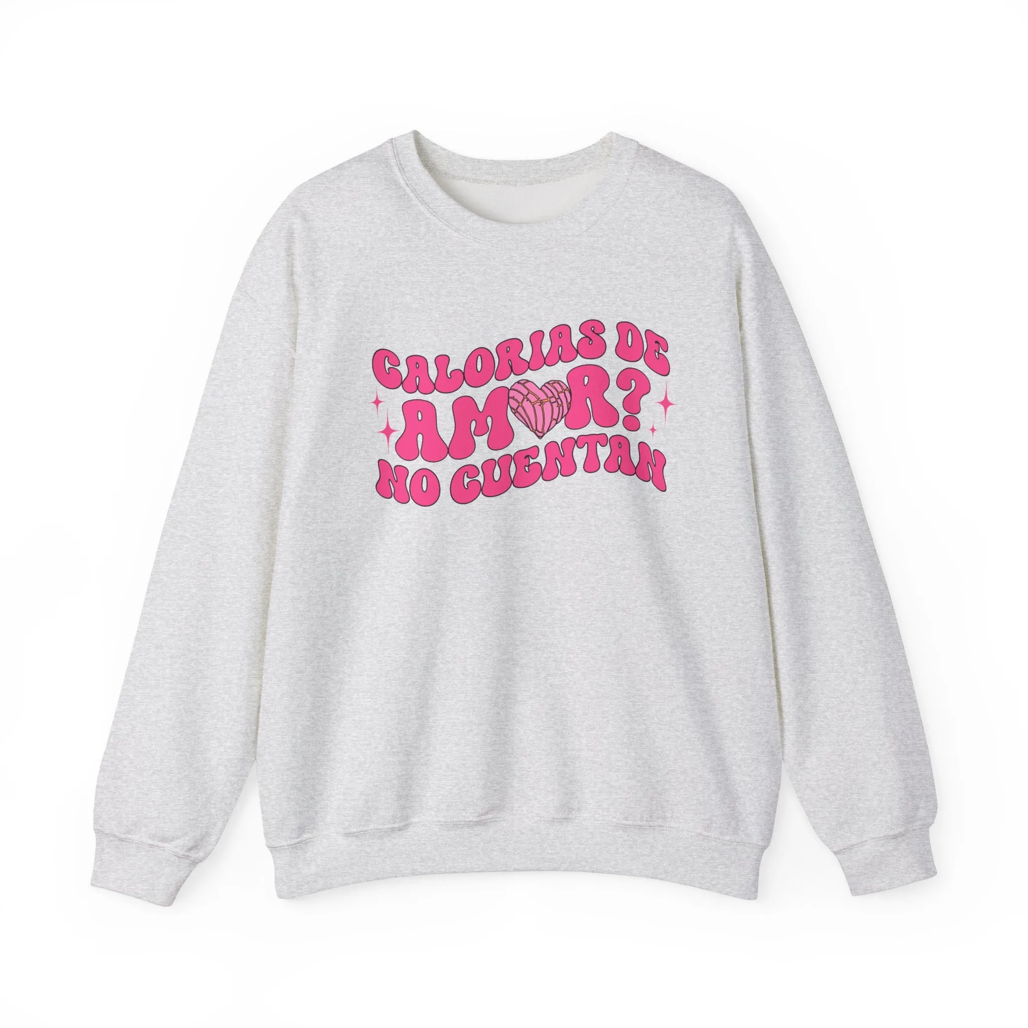 Pan Dulce and Sweets Calorias de Amor Sweatshirt