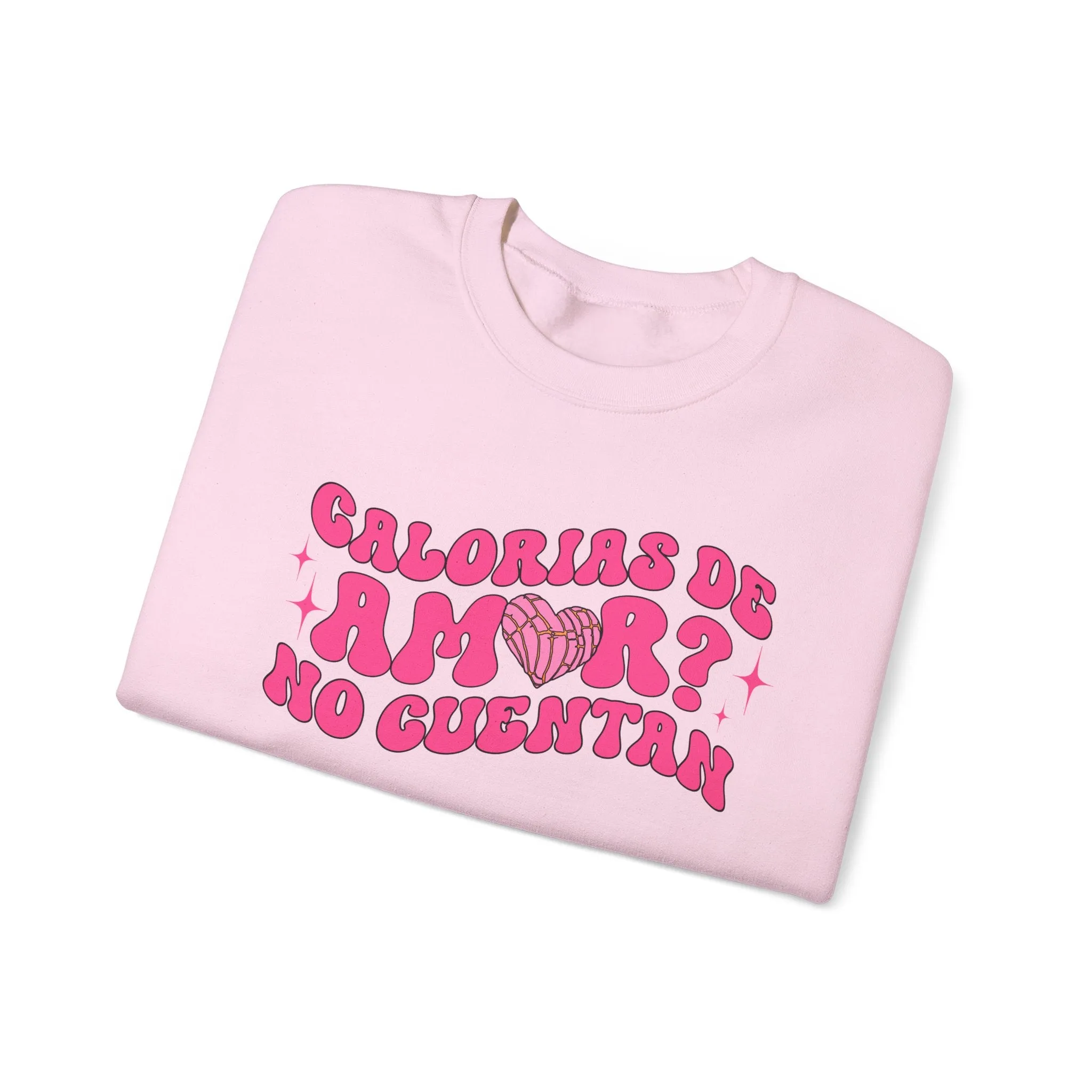 Pan Dulce and Sweets Calorias de Amor Sweatshirt