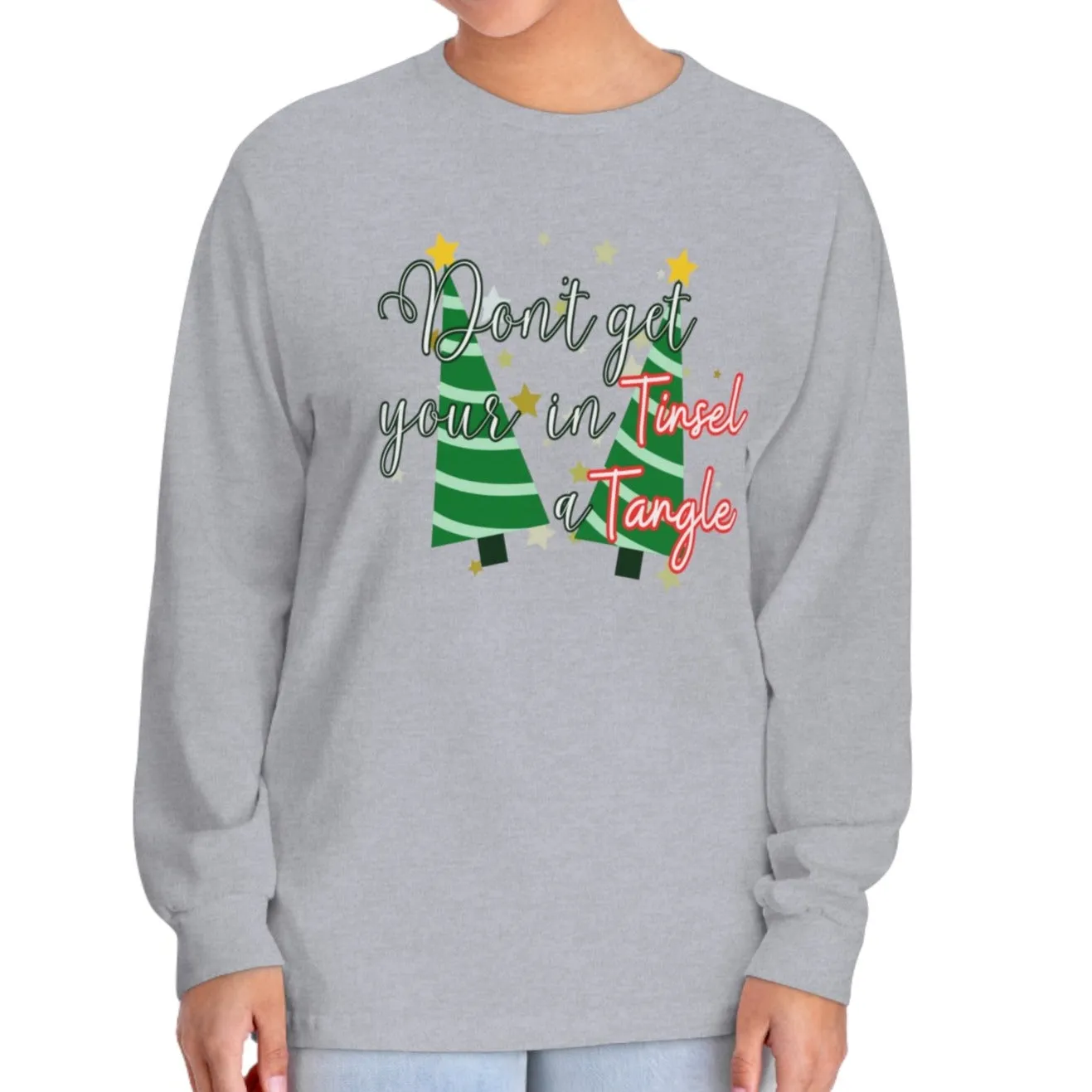 Women's Long Sleeve Tee: 'Don't Get Your Tinsel in a Tangle' Festive Christmas Trees Shirt for Cozy Holiday Vibes!