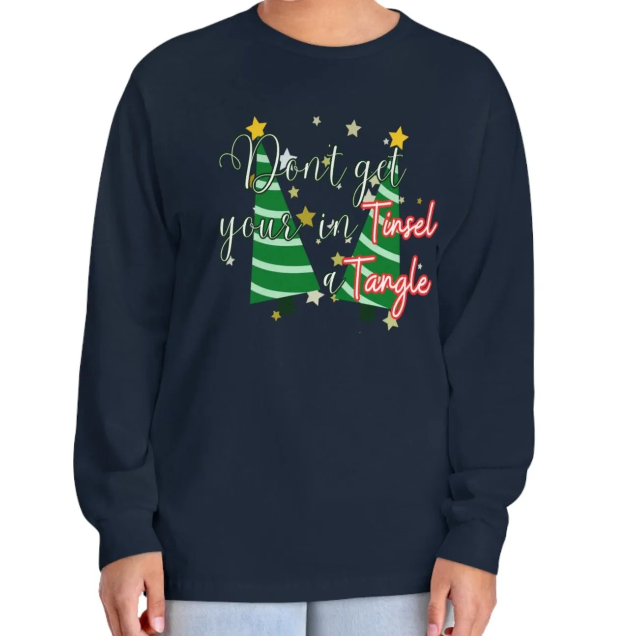 Women's Long Sleeve Tee: 'Don't Get Your Tinsel in a Tangle' Festive Christmas Trees Shirt for Cozy Holiday Vibes!