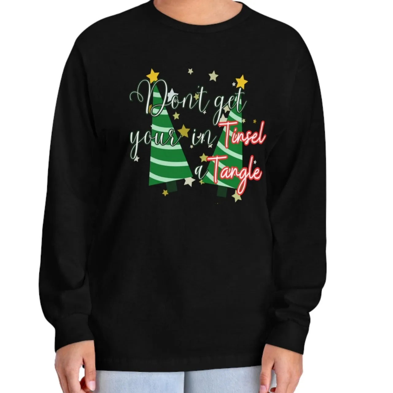 Women's Long Sleeve Tee: 'Don't Get Your Tinsel in a Tangle' Festive Christmas Trees Shirt for Cozy Holiday Vibes!